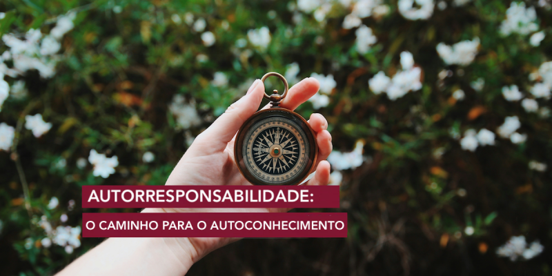 Autorresponsabilidade: o caminho para o autoconhecimento